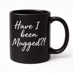 black have I been mugged mug